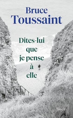 Dites-lui que je pense à elle