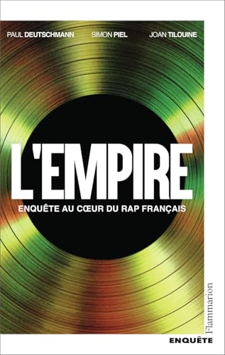 L'Empire : enquête au coeur du rap français