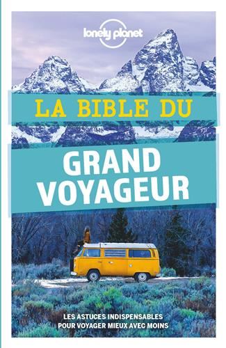 La Bible du grand voyageur