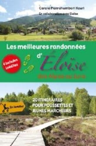 Les Meilleures randonnées d'Eloïse des Alpes au Jura